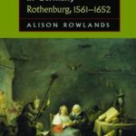 Witchcraft Narratives in Germany: Rothenburg, 1561–1652