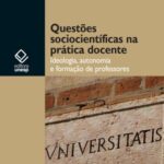 Questões sociocientíficas na prática docente: ideologia, autonomia e formação de professores