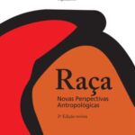 Raças: novas perspectivas antropológicas