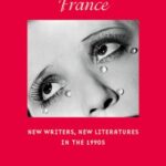 Women's Writing in Contemporary France: New writers, new literatures in the 1990s