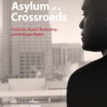 African Asylum at a Crossroads: Activism, Expert Testimony, and Refugee Rights
