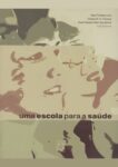 Uma escola para a saúde