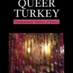 Queer Turkey: Transnational Poetics of Desire