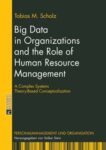 Big Data in Organizations and the Role of Human Resource Management