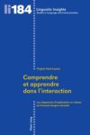 Comprendre et apprendre dans l’interaction. Les séquences d’explication en classe de français langue seconde