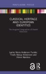 Classical Heritage and European Identities: The Imagined Geographies of Danish Classicism