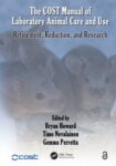 The COST Manual of Laboratory Animal Care and Use: Refinement, Reduction, and Research