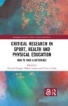 Critical Research in Sport, Health and Physical Education: How to Make a Difference