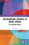 Decolonising Schools in South Africa: The Impossible Dream?