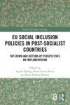 EU Social Inclusion Policies in Post-Socialist Countries: Top-Down and Bottom-Up Perspectives on Implementation