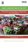 Food Consumption in the City: Practices and patterns in urban Asia and the Pacific