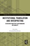 Institutional Translation and Interpreting: Assessing Practices and Managing for Quality