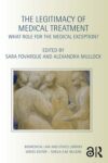 The Legitimacy of Medical Treatment: What Role for the Medical Exception?