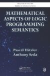 Mathematical Aspects of Logic Programming Semantics