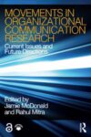 Movements in Organizational Communication Research: Current Issues and Future Directions