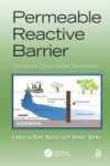 Permeable Reactive Barrier: Sustainable Groundwater Remediation