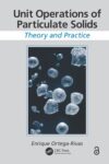 Unit Operations of Particulate Solids: Theory and Practice
