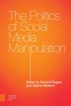 The Politics of Social Media Manipulation