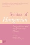 Syntax of Hungarian: Postpositions and Postpositional Phrases