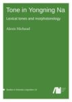 Tone in Yongning Na: Lexical tones and morphotonology