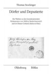 Dörfer und Deputierte: Die Wahlen zu den konstituierenden Parlamenten von 1848 in Niederösterreich und im Pariser Umland (Seine-et-Oise)