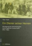 Ein Diener seiner Herren: Werdegang des österreichischen Geheimagenten Gustav Zerffi (1820-1892)
