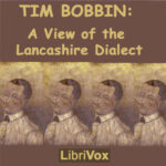 Tim Bobbin: A View of the Lancashire Dialect