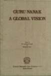 Guru Nanak A Global Vision